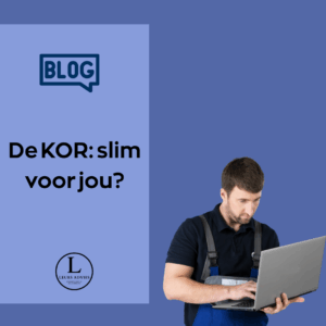 KOR voor zzp’ers en eenmanszaken: slim of niet?